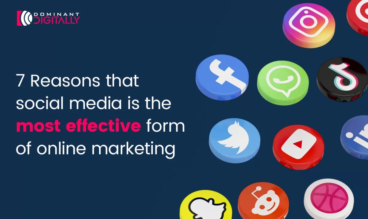 7 Reasons that social media is the most effective form of online marketing