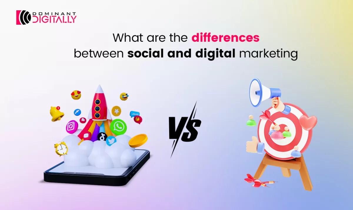 What are the differences between social and digital marketing