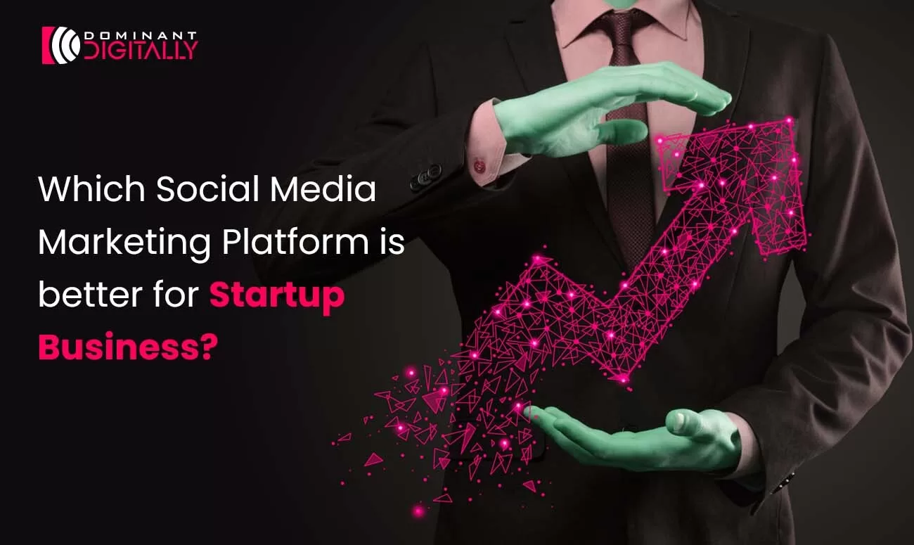 Which Social Media Marketing Platform is better for Startup